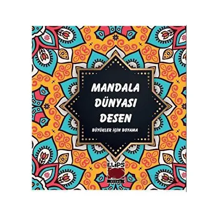Mandala Dünyası Desen - Kolektif - Elips Kitap