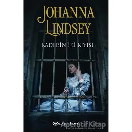 Kaderin İki Kıyısı - Johanna Lindsey - Epsilon Yayınevi
