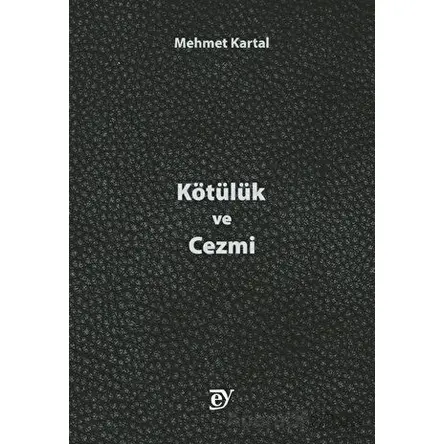 Kötülük ve Cezmi - Mehmet Kartal - Ey Yayınları