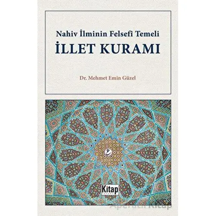Nahiv İlminin Felsefi Temeli İllet Kuramı - Mehmet Emin Güzel - Kitap Dünyası Yayınları