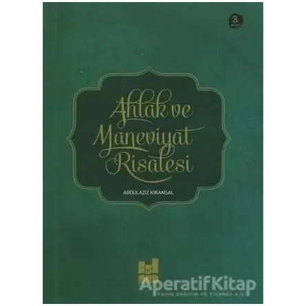 Ahlak ve Maneviyat Risalesi - Abdülaziz Kıranşal - Mgv Yayınları