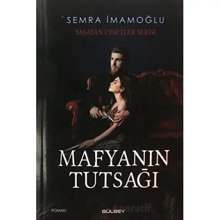 Mafyanın Tutsağı - Semra İmamoğlu - Gülbey Yayınları