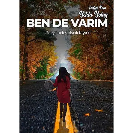 Ben De Varım - Yelda Yolay - Kafka Kitap Kafe Yayınları