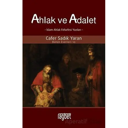 Ahlak ve Adalet - Cafer Sadık Yaran - Rağbet Yayınları