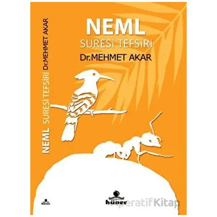Neml Suresi Tefsiri - Mehmet Akar - Hüner Yayınevi