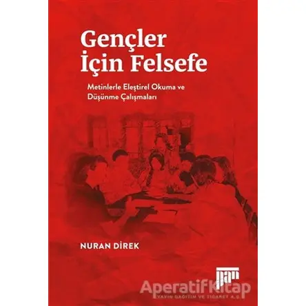 Gençler İçin Felsefe - Nuran Direk - Pan Yayıncılık