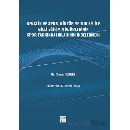 Gençlik ve Spor, Kültür ve Turizm ile Milli Eğitim Müdürlerinin Spor Farkındalıklarının İncelenmesi