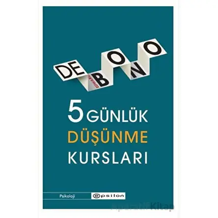 5 Günlük Düşünme Kursları - Edward de Bono - Epsilon Yayınevi