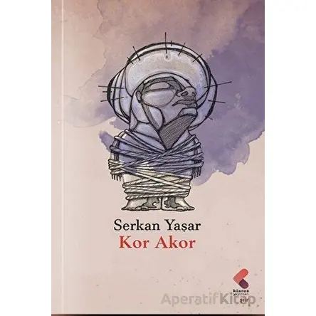 Kor Akor - Serkan Yaşar - Klaros Yayınları