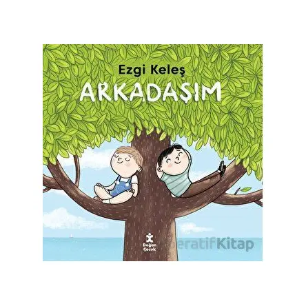 Arkadaşım - Ezgi Keleş - Doğan Çocuk