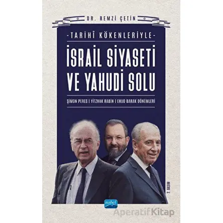 İsrail Siyaseti Ve Yahudi Solunun Tarihi Kökenleri - Remzi Çetin - Nobel Akademik Yayıncılık