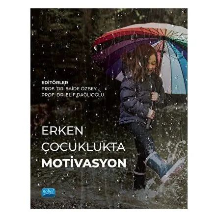 Erken Çocuklukta Motivasyon - Kolektif - Nobel Akademik Yayıncılık