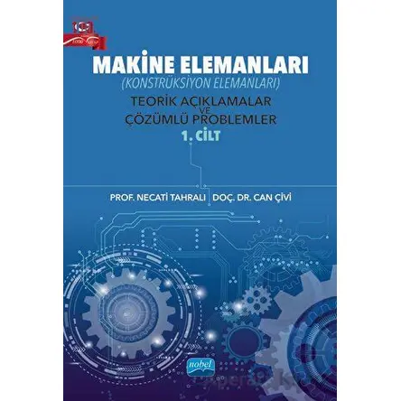 Makine Elemanları - Necati Tahralı - Nobel Akademik Yayıncılık