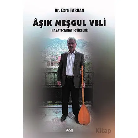 Aşık Meşgul Veli - Esra Tarhan - Gece Kitaplığı