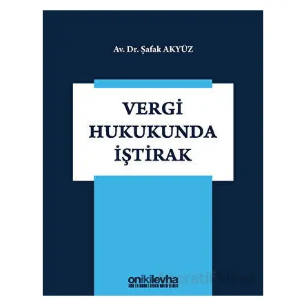 Vergi Hukukunda İştirak - Şafak Akyüz - On İki Levha Yayınları
