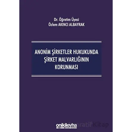Anonim Şirketler Hukukunda Şirket Malvarlığının Korunması