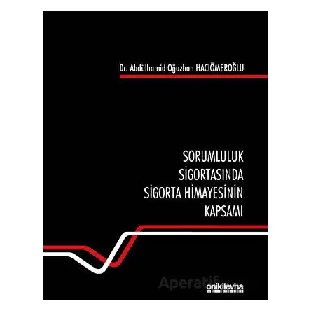 Sorumluluk Sigortasında Sigorta Himayesinin Kapsamı