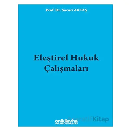 Eleştirel Hukuk Çalışmaları - Sururi Aktaş - On İki Levha Yayınları