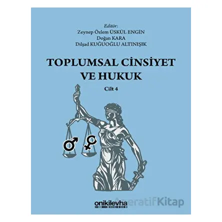 Toplumsal Cinsiyet ve Hukuk - Cilt 4 - Kolektif - On İki Levha Yayınları