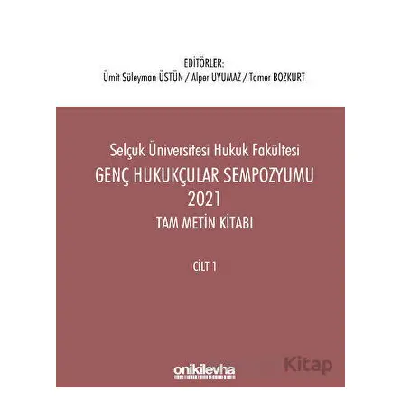 Genç Hukukçular Sempozyumu 2021 Tam Metin Kitabı (2 Cilt) - Kolektif - On İki Levha Yayınları