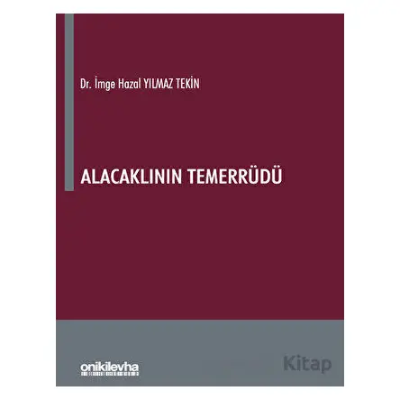 Alacaklının Temerrüdü - İmge Hazal Yılmaz Tekin - On İki Levha Yayınları