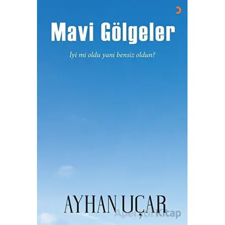 Mavi Gölgeler - Ayhan Uçar - Cinius Yayınları