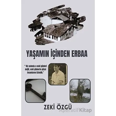 Yaşamın İçinden Erbaa - Zeki Özgü - Platanus Publishing