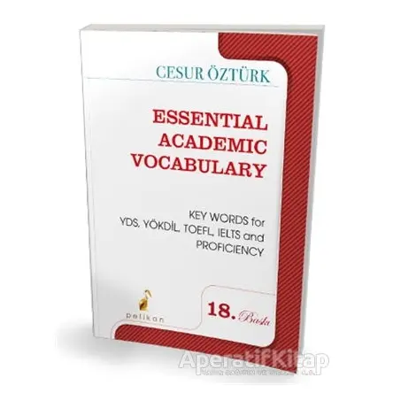 Essential Academic Vocabulary - Cesur Öztürk - Pelikan Tıp Teknik Yayıncılık