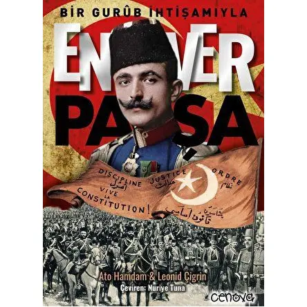 Bir Gurub İhtişamıyla Enver Paşa - Ato Hamdam - Cenova Yayınları
