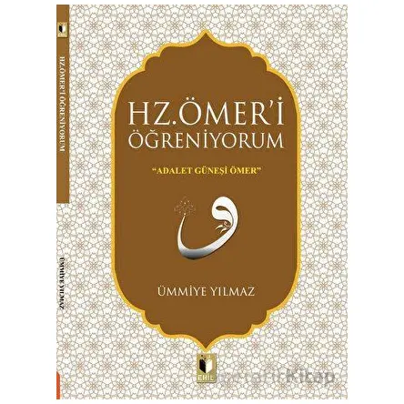 Hz. Ömeri Öğreniyorum - Ümmiye Yılmaz - Ehil Yayınları