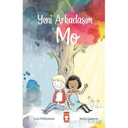 Yeni Arkadaşım Mo - Lara Williamson - Timaş Çocuk