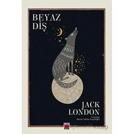 Beyaz Diş - Jack London - Elips Kitap