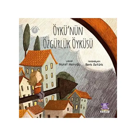 Öykünün Özgürlük Öyküsü - Murat Moroğlu - Nobel Çocuk