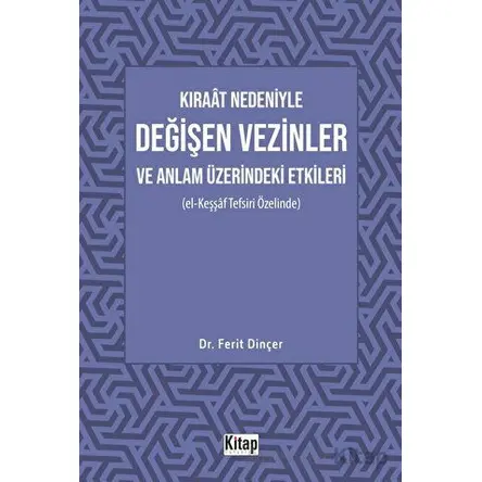 Kıraat Nedeniyle Değişen Vezinler ve Anlam Üzerindeki Etkileri (El Keşşaf Tefsiri Özelinde)