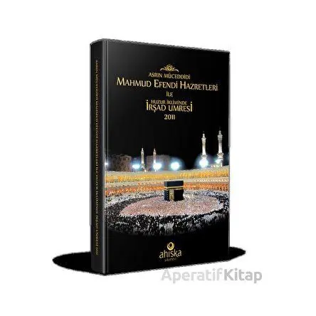 Mahmud Efendi Hazretleri ile Huzur İkliminde İrşad Umresi - Ahıska Neşir Heyeti - Ahıska Yayınevi