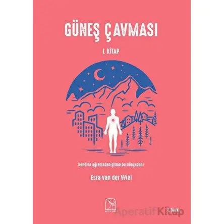 Güneş Çavması - 1. Kitap - Esra van der Wiel - Kuzey Işığı Yayınları