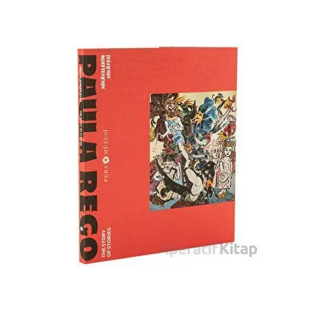 Paula Rego - Hikayelerin Hikayesi - Leyla Gediz - Pera Müzesi Yayınları