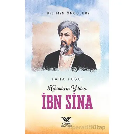 Hekimlerin Yıldızı İbn Sina - Taha Yusuf - Yüksel Yayıncılık
