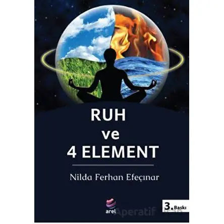 Ruh Ve 4 Element - Nilda Ferhan Efeçınar - Arel Kitap