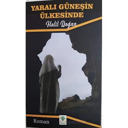 Yaralı Güneşin Ülkesinden - Halil Doğan - Sidar Yayınları