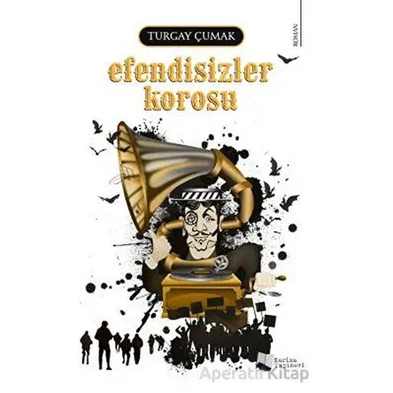 Efendisizler Korosu - Turgay Çumak - Karina Yayınevi