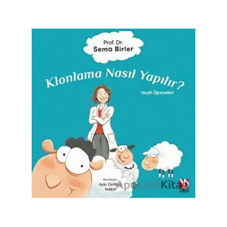 Klonlama Nasıl Yapılır? - Sema Birler - Yazardan Direkt Yayınevi