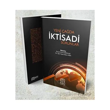 Yeni Çağda İktisadi Sorunlar - Özlem İpek - Necmettin Erbakan Üniversitesi Yayınları