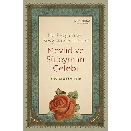 Mevlid ve Süleyman Çelebi - Mustafa Özçelik - Muhit Kitap