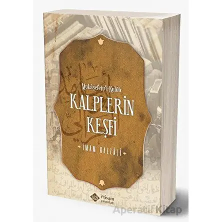 Kalplerin Keşfi Mükaşefetü’l Kulüb - İmam Gazali - İtisam Yayınları
