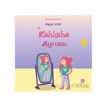 Kahkaha Aynası - Ayşe Ural - Şule Yayınları