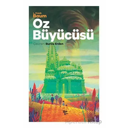 Oz Büyücüsü - L. Frank Baum - Halk Kitabevi