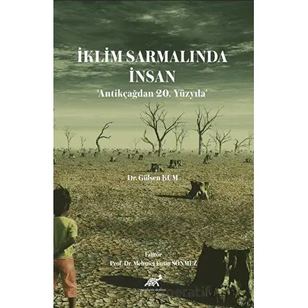 İklim Sarmalında İnsan - Antikçağdan 20. Yüzyıla - Gülşen Kum - Paradigma Akademi Yayınları