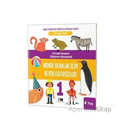 Minik Dehalar İçin Beyin Egzersizleri 4+ Yaş - Gökçenur Karaçocuk - Mirhan Kitap