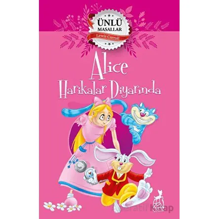 Alice Harikalar Diyarında – Ünlü Masallar - Kolektif - Ren Çocuk